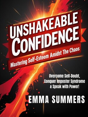 cover image of Unshakeable Confidence